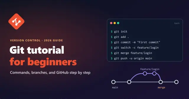 Git Tutorial for Beginners: Commands, Branches, and GitHub