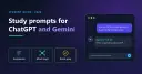 ChatGPT and Gemini Prompts for Students: Summaries and Exam Prep