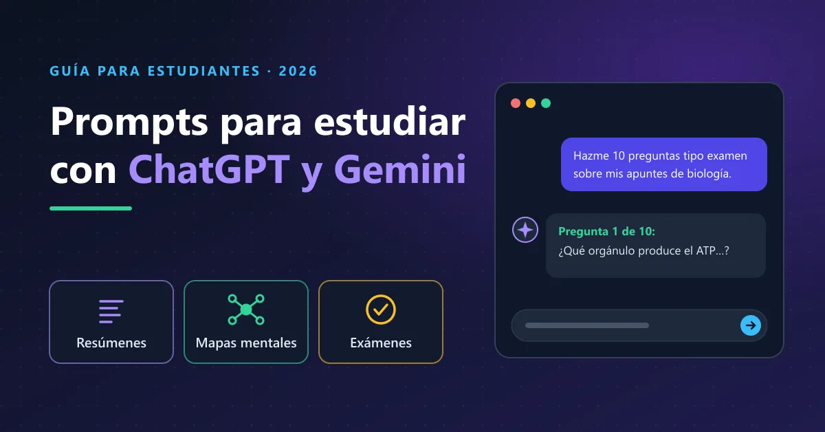 Prompts de ChatGPT y Gemini para Estudiantes: Resúmenes y Exámenes
